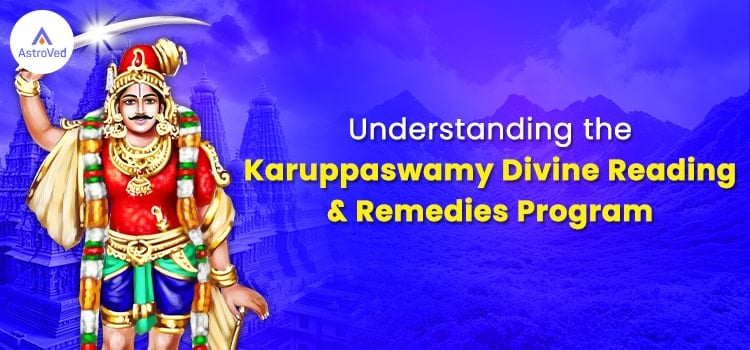 Understanding the Karuppaswamy Divine Reading & Remedies Program